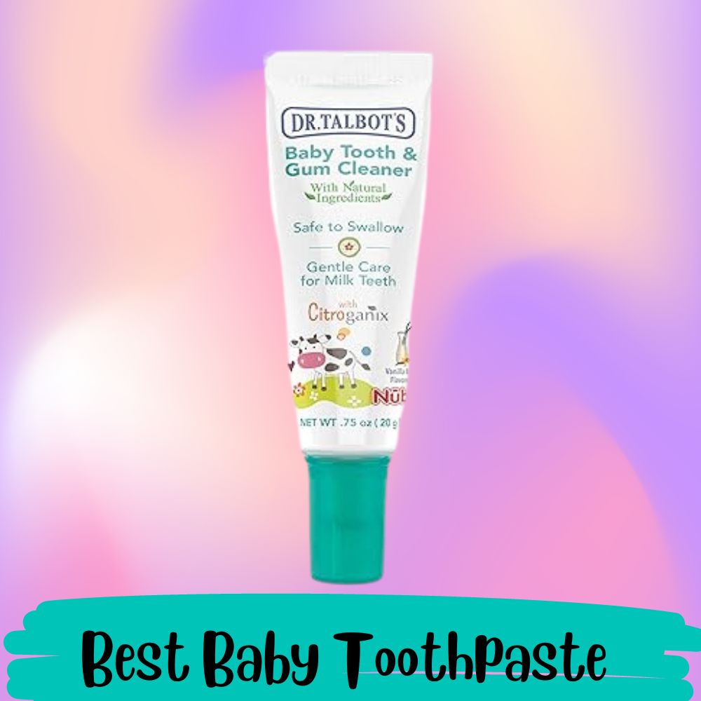 best baby toothpaste
